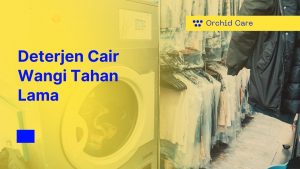 Deterjen Cair Wangi Tahan Lama
