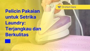 Pelicin Pakaian untuk Setrika Laundry- Terjangkau dan Berkulitas