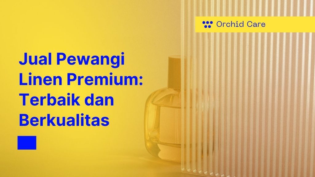 Jual Pewangi Linen Premium – Terbaik dan Berkualitas