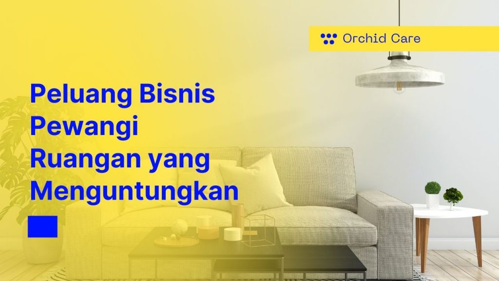 Peluang Bisnis Pewangi Ruangan yang Menguntungkan