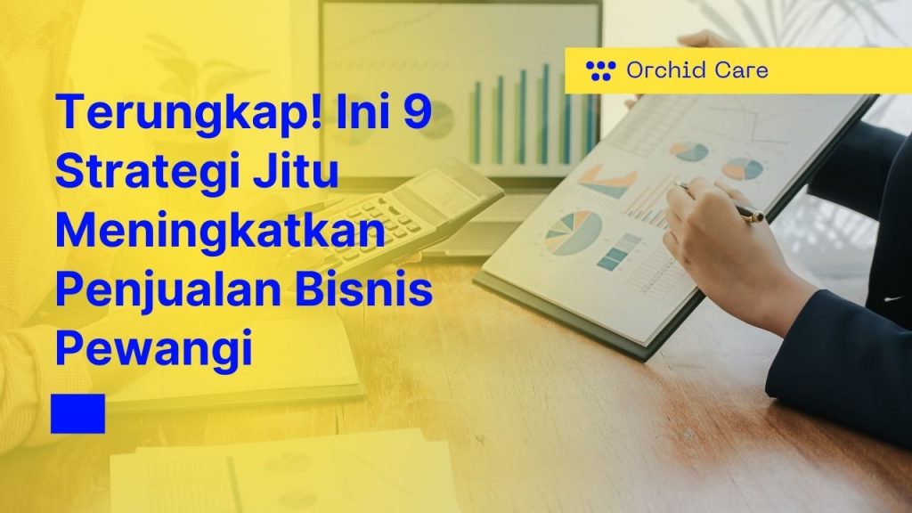 Terungkap! Ini 9 Strategi Jitu Meningkatkan Penjualan Bisnis Pewangi