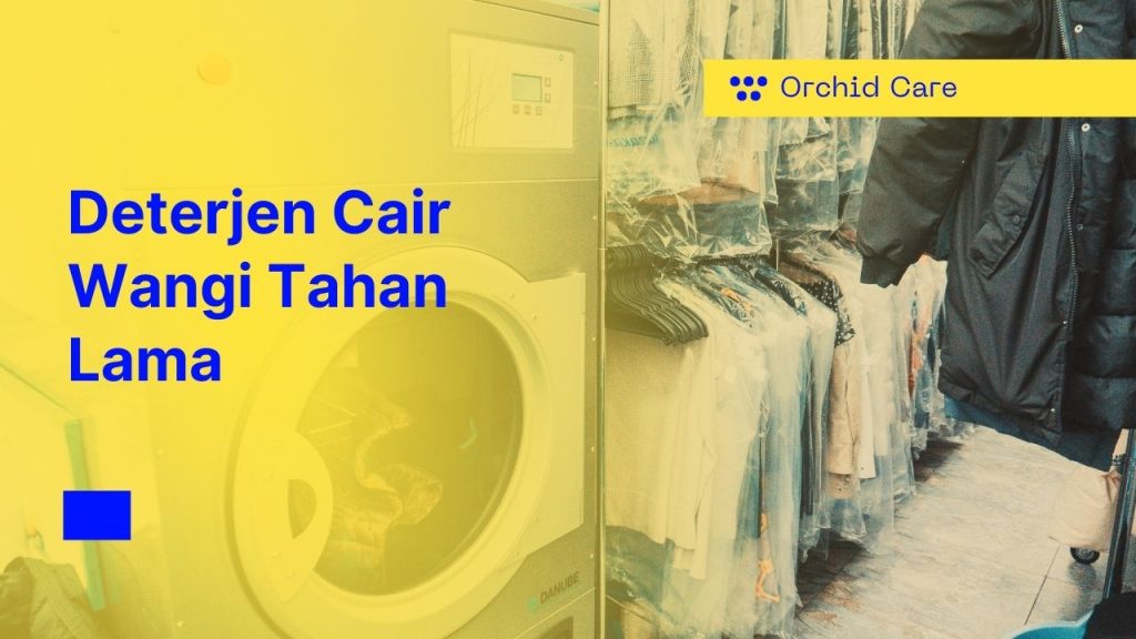 Deterjen Cair Wangi Tahan Lama