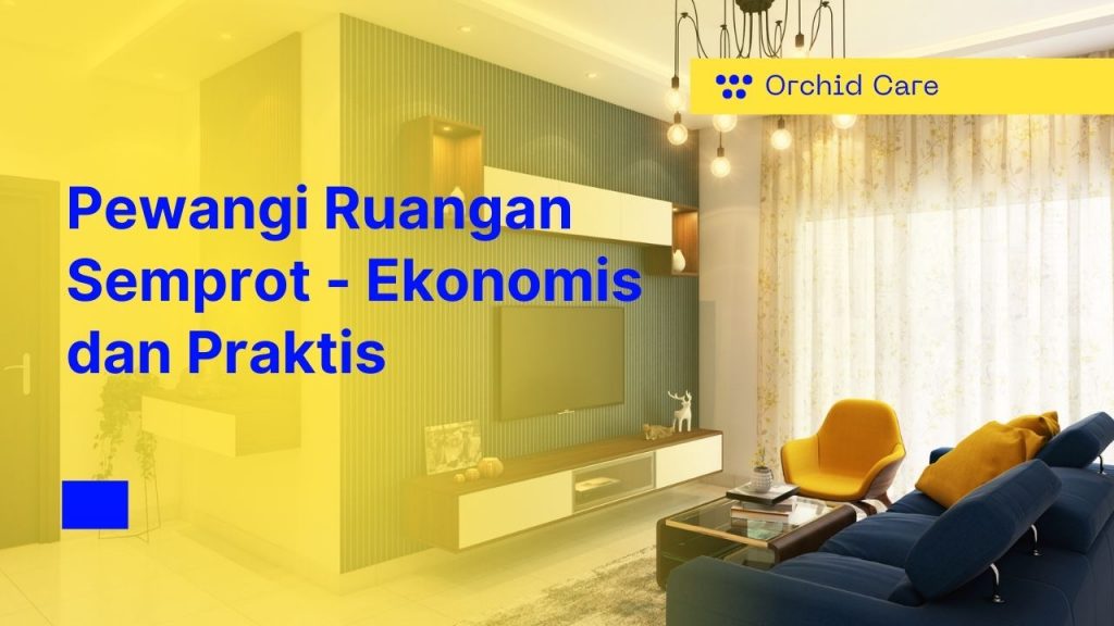 Pewangi Ruangan Semprot – Ekonomis dan Praktis